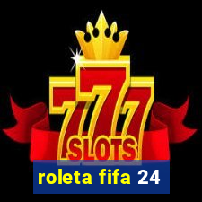 roleta fifa 24